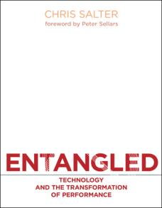 Entangled: Technology and the Transformation of Performance
      by Chris Salter